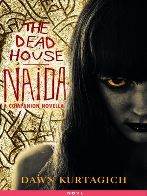 cover image of The Dead House: Naida